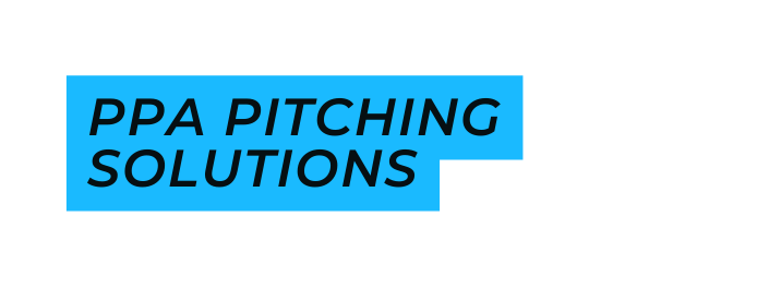 PPA Pitching solutions